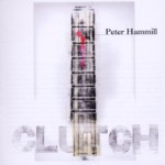 Peter Hammill - "Clutch"