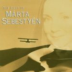 Márta Sebestyén - "The Best Of..."