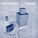 Bernard Parmegiani - Pop’Eclectic (conj.)