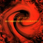 Lightwave - Mundus Subterraneus