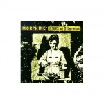 Morphine - B-Sides And Otherwise Morphine - B-Sides And Otherwise