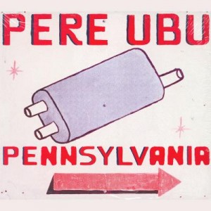 pereUbu_Pennsylvania