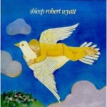 Robert Wyatt - Mercador de Sonhos Robert Wyatt - Mercador de Sonhos