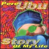 Pere Ubu - "Story Of My Life"