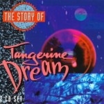 Tangerine Dream - "The Story Of Tangerine Dream"