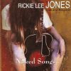 Rickie Lee Jones - "Naked Songs"