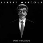 Albert Marcoeur - “Sports et Percussions”