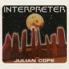 Julian Cope - "Interpreter"