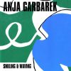 Anja Garbarek - "Smiling & Waving"