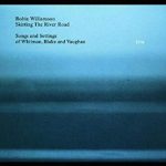 Robin Williamson  - "Skirting The River Road" + Dino Saluzzi  - "Responsorium" + Savina Yannatou  - "Terra Nostra"