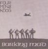 Four Men & A Dog "Barking Mad" fourmen