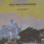Trio Erik Marchand - "Na Tri Breur" + Trio Cornemuse - "Trio Cornemuse" + Trio Violin - "La Concordance Des Temps"