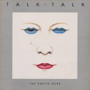 Talk Talk - "História Pouco Natural" (a discoteca | artigo de opinião)