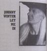Johnny Winter - "Let Me In" johnnyWinter