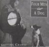 Four Men And A Dog - "Shifting Gravel" fourmenandaDog