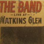 The Band - "Live At The Watkins Glen"